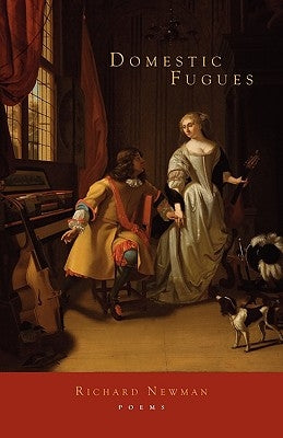 Domestic Fugues by Newman, Richard