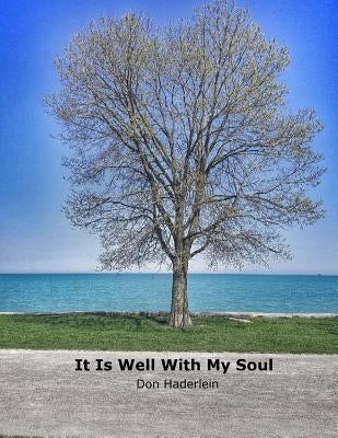 It Is Well With My Soul by Haderlein, Don