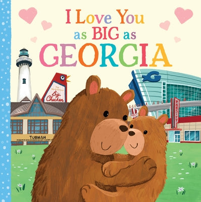 I Love You as Big as Georgia by Rossner, Rose