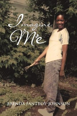 Imagine Me by Fantroy-Johnson, Brenda