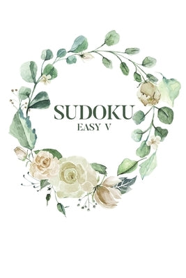 Sudoku EASY V: 100 Easy Sudoku Puzzles, 6x9 Travel Size, Great for Beginners, Beautiful Floral Cover, Great Gift by Puzzles, Graceful Gray