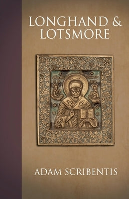 Longhand and Lotsmore by Scribentis, Adam