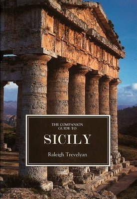 The Companion Guide to Sicily by Trevelyan, Raleigh