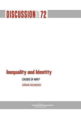 Inequality and Identity: Causes of War? by Holmqvist, G. Ran
