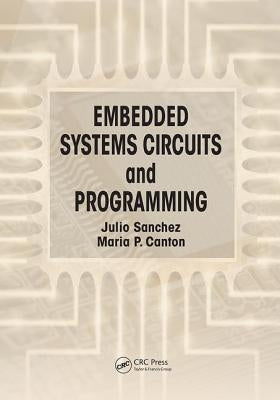 Embedded Systems Circuits and Programming by Sanchez, Julio
