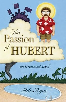 The Passion of Hubert by Ryan, Arliss