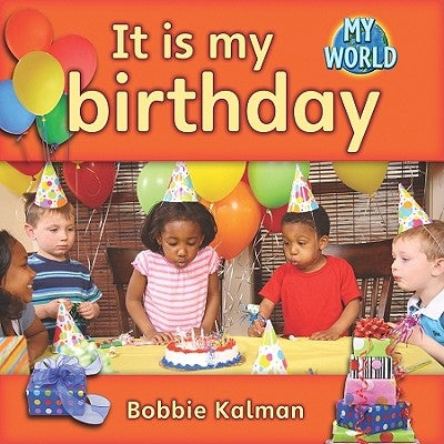 It Is My Birthday by Kalman, Bobbie