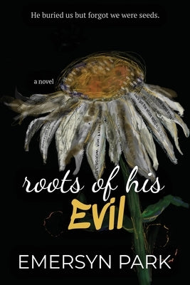 Roots of His Evil by Park, Emersyn