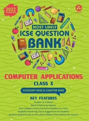Most Likely Question Bank - Computer Applications: ICSE Class 10 for 2022 Examination by Oswal
