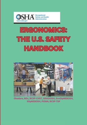 Ergonomics: The U.S. Safety Handbook by Obadare, Adewole