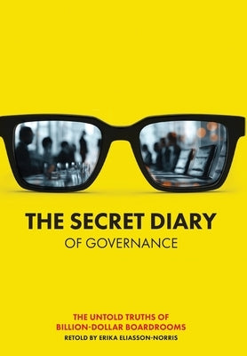 The Secret Diary of Governance by Eliasson-Norris, Erika