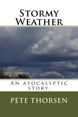 Stormy Weather by Thorsen, Pete