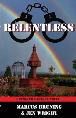 Relentless: A Striker Mystery Novel by Wright, Jen