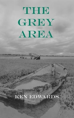 The Grey Area by Edwards, Ken