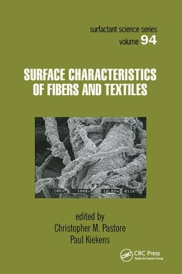 Surface Characteristics of Fibers and Textiles by Pastore, Christopher