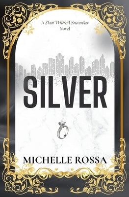Silver by Rossa, Michelle