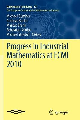 Progress in Industrial Mathematics at Ecmi 2010 by Günther, Michael
