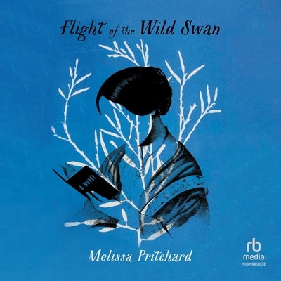 Flight of the Wild Swan by Pritchard, Melissa