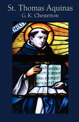 St. Thomas Aquinas by Chesterton, G. K.