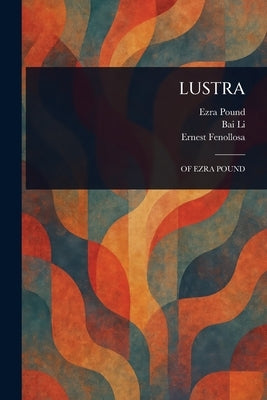 Lustra by Pound, Ezra