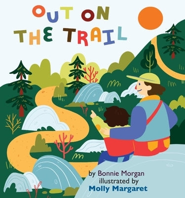 Out on the Trail by Morgan, Bonnie