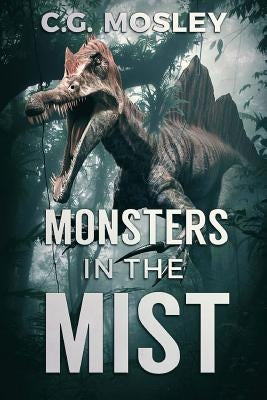 Monsters In The Mist by Mosley, C. G.