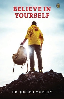 Believe In Yourself by Murphy, Joseph