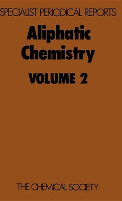 Aliphatic Chemistry: Volume 2 by Parker, W.
