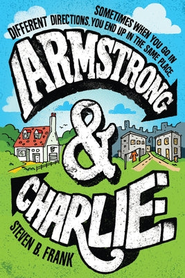 Armstrong and Charlie by Frank, Steven B.