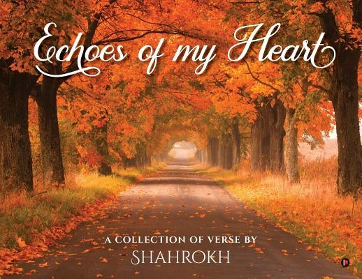 Echoes of my heart by Shahrokh