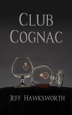 Club Cognac by Hawksworth, Jeff