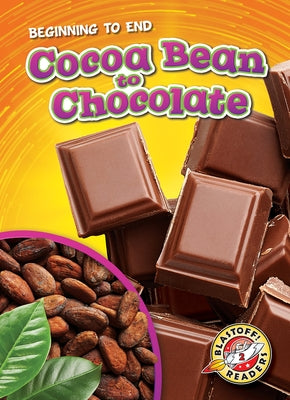 Cocoa Bean to Chocolate by Grack, Rachel