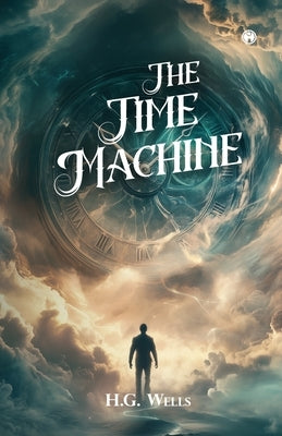 The Time Machine by H G Wells