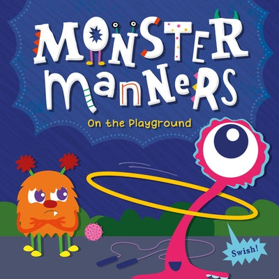 Monster Manners on the Playground by Mather, Charis