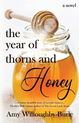 The Year of Thorns and Honey by Willoughby-Burle, Amy