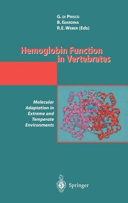 Hemoglobin Function in Vertebrates: Molecular Adaptation in Extreme and Temperate Environments by Prisco, G. Di