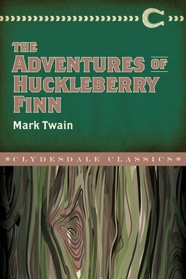 The Adventures of Huckleberry Finn by Twain, Mark