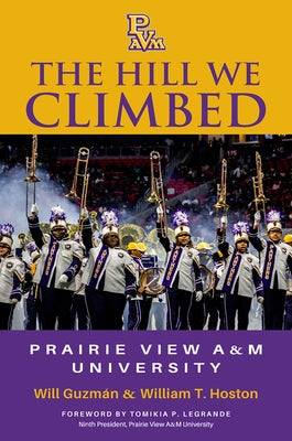 The Hill We Climbed: Prairie View A&m University by Guzmán, Will