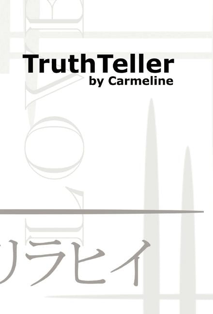Truthteller by Carmeline