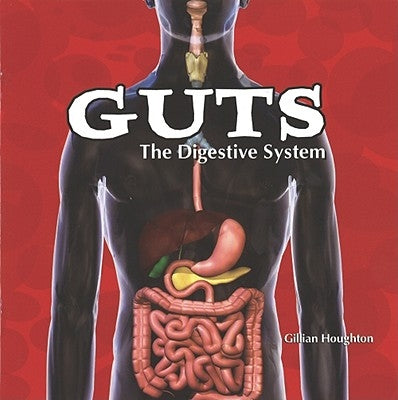 Guts: The Digestive System by Houghton, Gillian