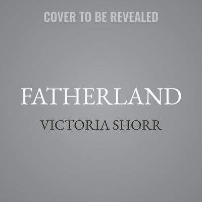 Fatherland by Shorr, Victoria