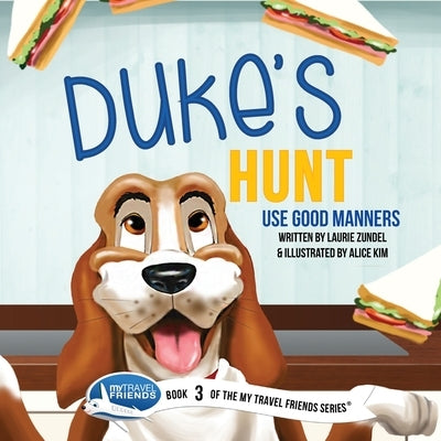Duke's Hunt: Use Good Manners by Zundel, Laurie