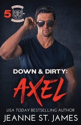 Down & Dirty - Axel by St James, Jeanne