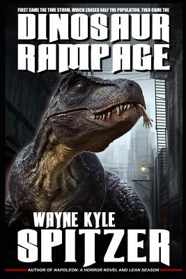 Dinosaur Rampage by Spitzer, Wayne Kyle