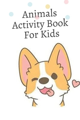 Animal Activity Book For Kids: Coloring, and More for Ages 4-8 (Fun Activities for Kids) by Book, Activity