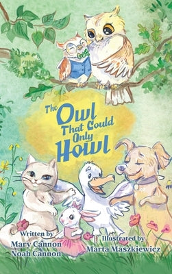 The Owl That Could Only Howl by Cannon, Mary