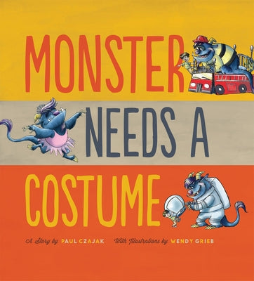 Monster Needs a Costume by Czajak, Paul