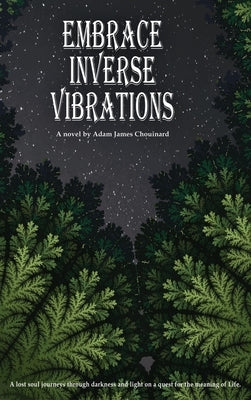 Embrace Inverse Vibrations by Chouinard, Adam