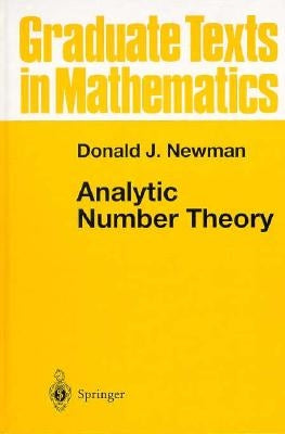 Analytic Number Theory by Newman, Donald J.