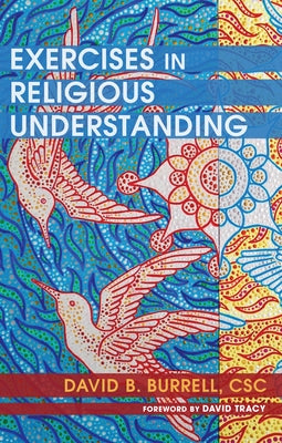 Exercises in Religious Understanding by Burrell, David B. Csc